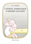 L'animal domestique d'Hermès Quichon vignette