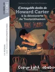 L'incroyable destin de Howard Carter à la découverte de Toutankhamon vignette