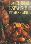 La Cuisine espagnole et mexicaine vignette