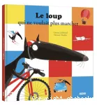 Le loup qui ne voulait plus marcher vignette