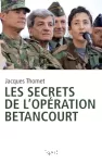 Les secrets de l'opération Betancourt vignette